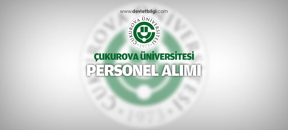 Çukurova Üniversitesi Personel Alımı 2016
