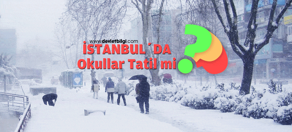 Yarın İstanbul’da Okullar Tatil mi?