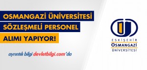 Osmangazi Üniversitesi Sözleşmeli Personel Alım İlanı 2016