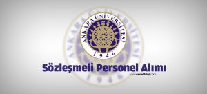 Ankara Üniversitesi Sözleşmeli Personel Alımı
