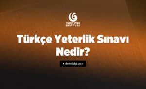 Türkçe Yeterlik Sınavı Nedir?