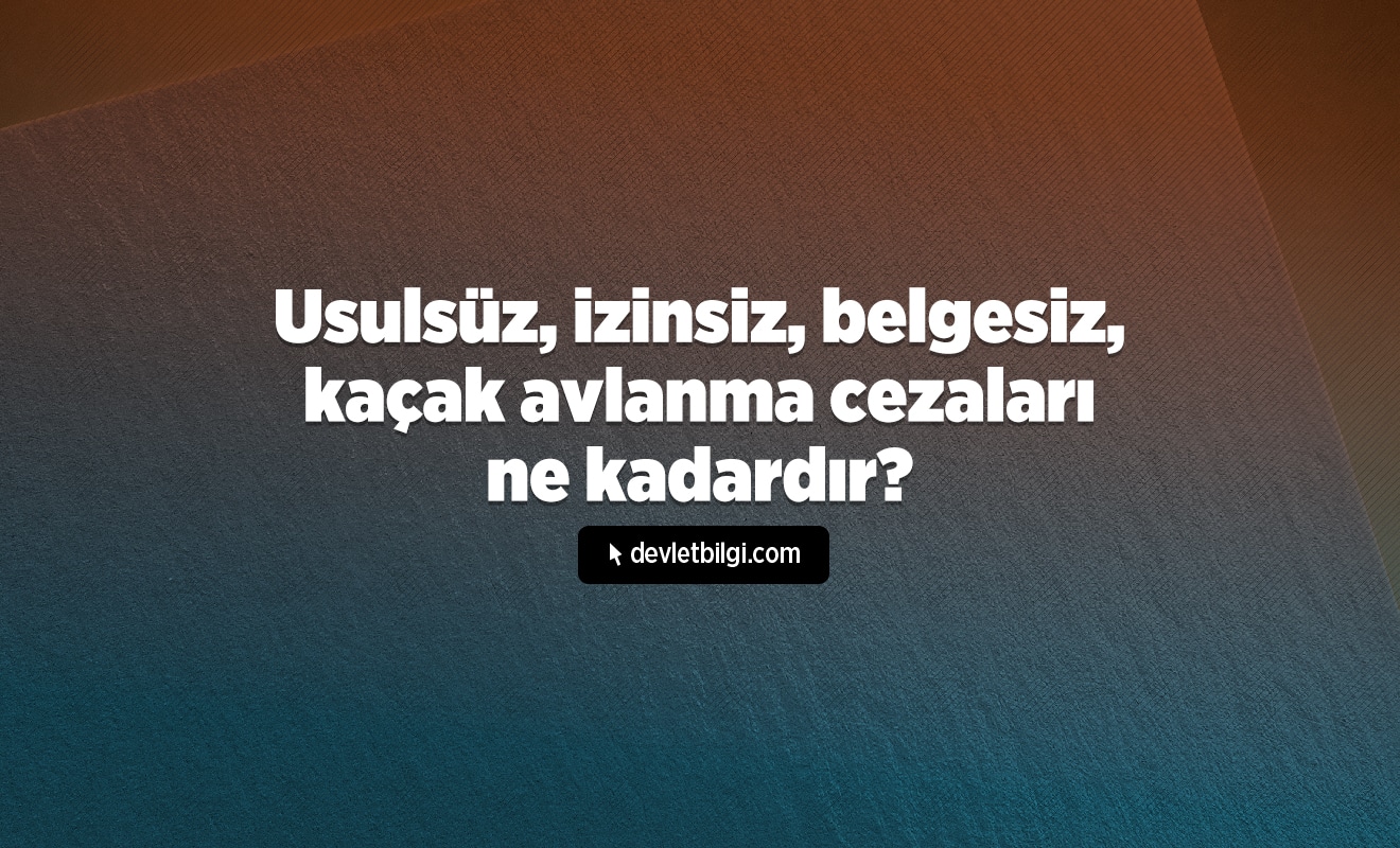 Usulsüz, Izinsiz, Belgesiz, Kaçak Avlanma Cezaları Ne Kadardır?