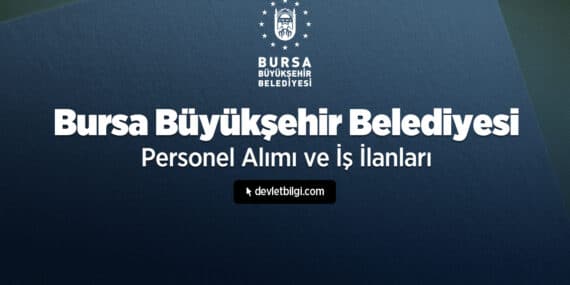 Bursa Büyükşehir Belediyesi Personel Alımı Ve İş İlanları 2026